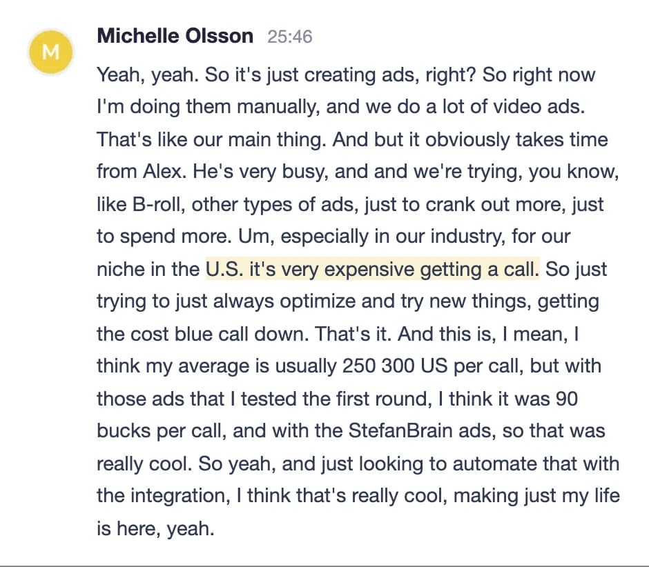 Michelle Olsson (Call transcript): My average is usually 250-300 US per call, but with those ads that I tested the first round it was 90 bucks per call with the StefanBrain ads